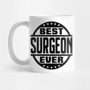 Best Surgeon Ever Mug